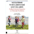 Yetitirme Yurtlarndaki ocuklarn Fiziksel Aktivite Dzeyleri ve Psikolojik zellikleri Akademisyen Kitabevi