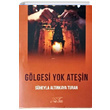 Glgesi Yok Atein Sheyla Altnkaya Turan Kuytu Yaynlar