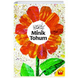 Minik Tohum Eric Carle Kurald Yaynevi