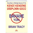 Bahane Yok Kendi Kendine Disiplinin Gc Brian Tracy Kreatif Yaynlar