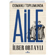 Osmanl Toplumunda Aile lber Ortayl Kronik Kitap