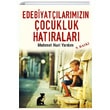 Edebiyatlarmzn ocukluk Hatralar ar Yaynlar