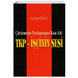 TKP inin Sesi Ozan nc Kora Yayn