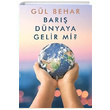Bar Dnyaya Gelir Mi Gl Behar Cinius Yaynlar