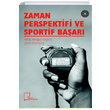 Zaman Perspektifi ve Sportif Baar Gece Akademi