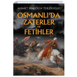 Osmanlda Zaferler ve Fetihler Ahmet Haldun Terziolu Panama Yaynclk