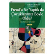 Freuda Ne Yaptk da ocuklarmz Byle Oldu Catherine Mathelin Kitap Yaynevi