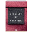 Giysiler Ne Anlatr Seda Ylmaz Mundi