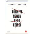 Trkiye Neden Feda Edildi Merdan Yanarda Krmz Kedi Yaynevi