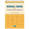 Medikal Turizm ve Stratejik Analiz Ekrem Sevim Nobel Akademik Yaynclk