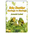 Kurbaa ve Murbaa Sk Dostlar Arnold Lobel Kelime Yaynlar