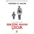 Benliini Arayan ocuk Virginia M. Axline Panama Yaynclk