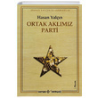 Ortak Aklmz Parti Hasan Yaln Kaynak Yaynlar