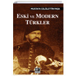 Eski ve Modern Trkler Mustafa Celalettin Paa Kaynak Yaynlar