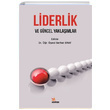 Liderlik ve Gncel Yaklamlar Kriter Yaynlar