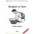 Yanlglar ve Tanr Erhan Ayan Kavim Yaynclk