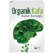 Organik Kafa Aykut Kurtolu Karina Yaynevi