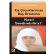 Kz ocuklarmza Ba rtsn Nasl Sevdirebiliriz Emani Zekeriyya Karnca Polen Yaynlar