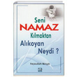 Seni Namaz Klmaktan Alkoyan Neydi Feyzullah Birk Karnca Polen Yaynlar