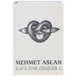 Kafa Dar izgiler 1. Mehmet Aslan Sergi Yaynevi
