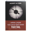 Tarihsel kna Terslemede rgt yks TKP ML Mehmet Ali Eser Kardelen Yaynclk