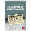16. 17. Yüzyıllarda Osmanlı Devletinde Haremeyn Vakıfları Mustafa Güler Ensar Neşriyat