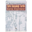 Trk Sosyoloji Tarihi zerine Aratrmalar ncleri ve Temelleri erevesinde Yaklamlar H. Bayram Kamazolu Birey Yaynclk