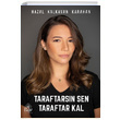 Taraftarsın Sen Taraftar Kal Hazal Kalkavan Karahan Kağıt Yayınevi