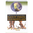 Tarih Boyunca Kadn Erkek Dedikodular Serkan zburun Kakns Yaynlar
