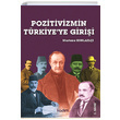 Pozitivizmin Trkiyeye Girii Murtaza Korlaeli Kadim Yaynlar