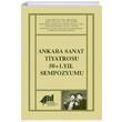 Ankara Sanat Tiyatrosu 50+1. Yl Sempozyumu Kadky Belediyesi Kltr Yaynlar