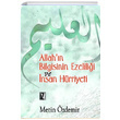Allahn Bilgisinin Ezelilii ve nsan Hrriyeti Metin zdemir z Yaynclk