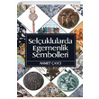 Seluklularda Egemenlik Sembolleri Ahmet ayc z Yaynclk