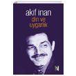 Din ve Uygarlk Akif nan z Yaynclk
