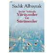 eriat Yolunda Yryenler ve Srnenler Sadk Albayrak z Yaynclk
