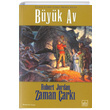 Zaman ark 2. Cilt: Byk Av Robert Jordan thaki Yaynlar