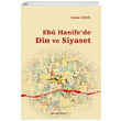 Ebu Hanifede Din ve Siyaset aban Erdi Ankara Okulu Yaynlar