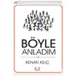 Byle Anladm Kenan Kl lke Yaynclk