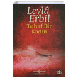 Tuhaf Bir Kadn Leyla Erbil  Bankas Kltr Yaynlar