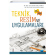 Teknik Resim ve Uygulamalar Nobel Akademik Yaynclk