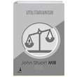 Utilitarianism John Stuart Mill Alter Yaynclk