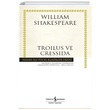 Troilus ve Cressida (Shakespeare) William Shakespeare  Bankas Kltr Yaynlar