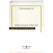 Delilie vg Desiderius Erasmus  Bankas Kltr Yaynlar