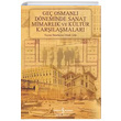 Ge Osmanl Dneminde Sanat Mimarlk ve Kltr Karlamalar Gzde elik  Bankas Kltr Yaynlar