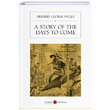 A Story Of The Days To Come H. G. Wells Karbon Kitaplar