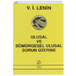 Ulusal ve Smrgesel Ulusal Sorun zerine Vladimir lyi Lenin nter Yaynlar