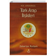 Yol Ayrmnda Trk Arap likileri Zekeriya Kurun rfan Yaynclk