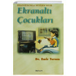 Televizyonla Yetien Nesil Ekranalt ocuklar Emir Turam rfan Yaynclk
