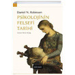 Psikolojinin Felsefe Tarihi Daniel N. Robinson Dou Bat Yaynlar
