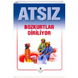 Atsz Btn Eserleri 2 Bozkurtlar Diriliyor (zel Basm) Hseyin Nihal Atsz rfan Yaynclk